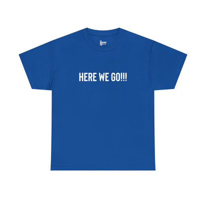 Here We Go!!! Tee — Harmony Holler Band T‑Shirt