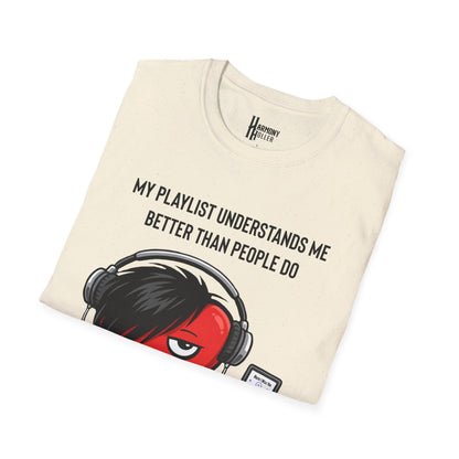 “My Playlist Understands Me Better Than People Do” HH Tee