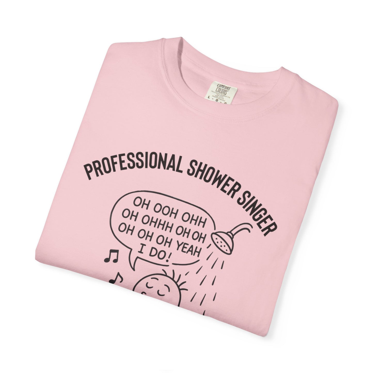 Professional Shower Singer T-Shirt — "It's Rock Harmony Holler" Funny Music Tee