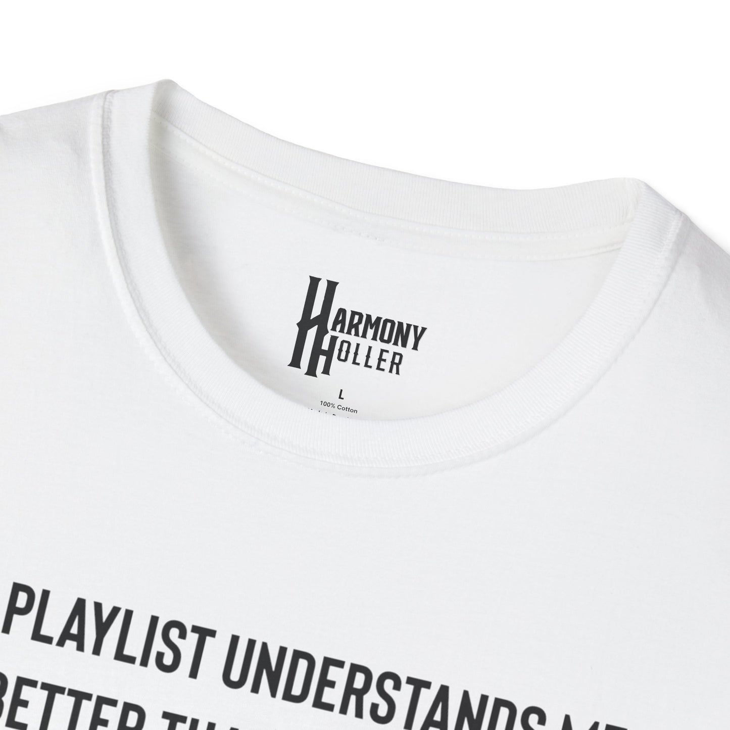 “My Playlist Understands Me Better Than People Do” HH Tee