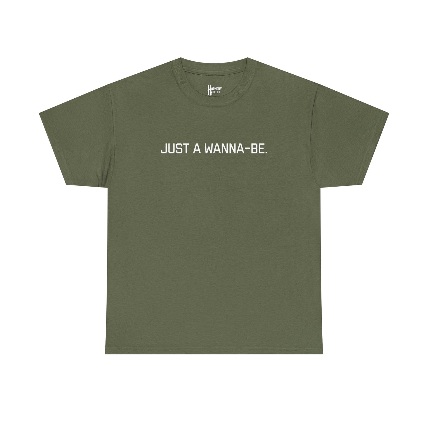 "Just a Wanna-Be" Harmony Holler Music T-Shirt