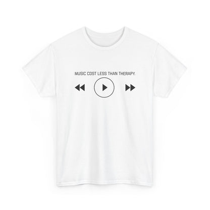 Music Costs Less Than Therapy Tee