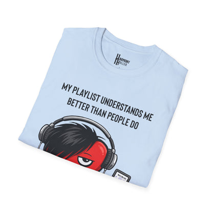 “My Playlist Understands Me Better Than People Do” HH Tee