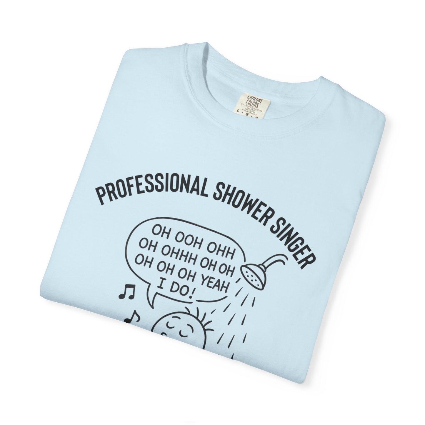 Professional Shower Singer T-Shirt — "It's Rock Harmony Holler" Funny Music Tee