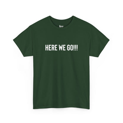 Here We Go!!! Tee — Harmony Holler Band T‑Shirt