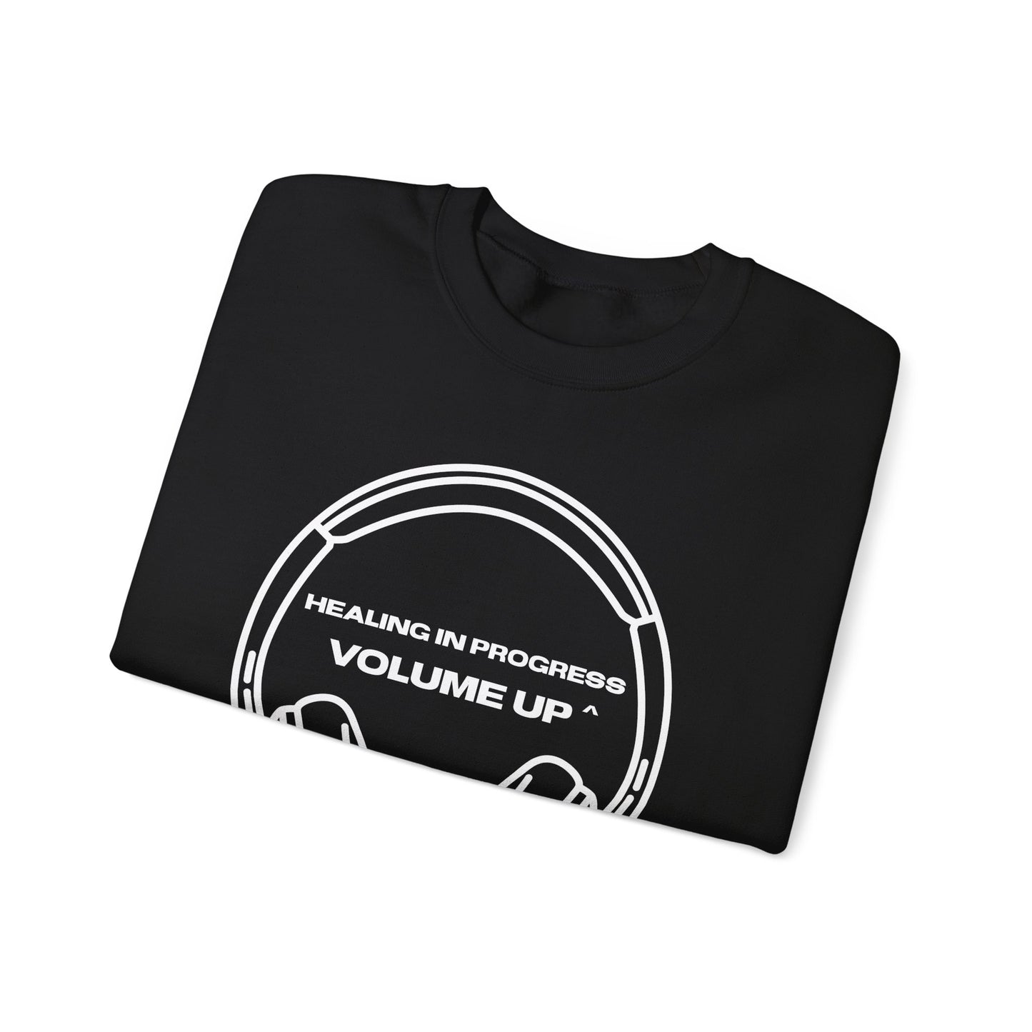 Healing in Progress Sweatshirt - 'Volume Up' Headphones Crewneck