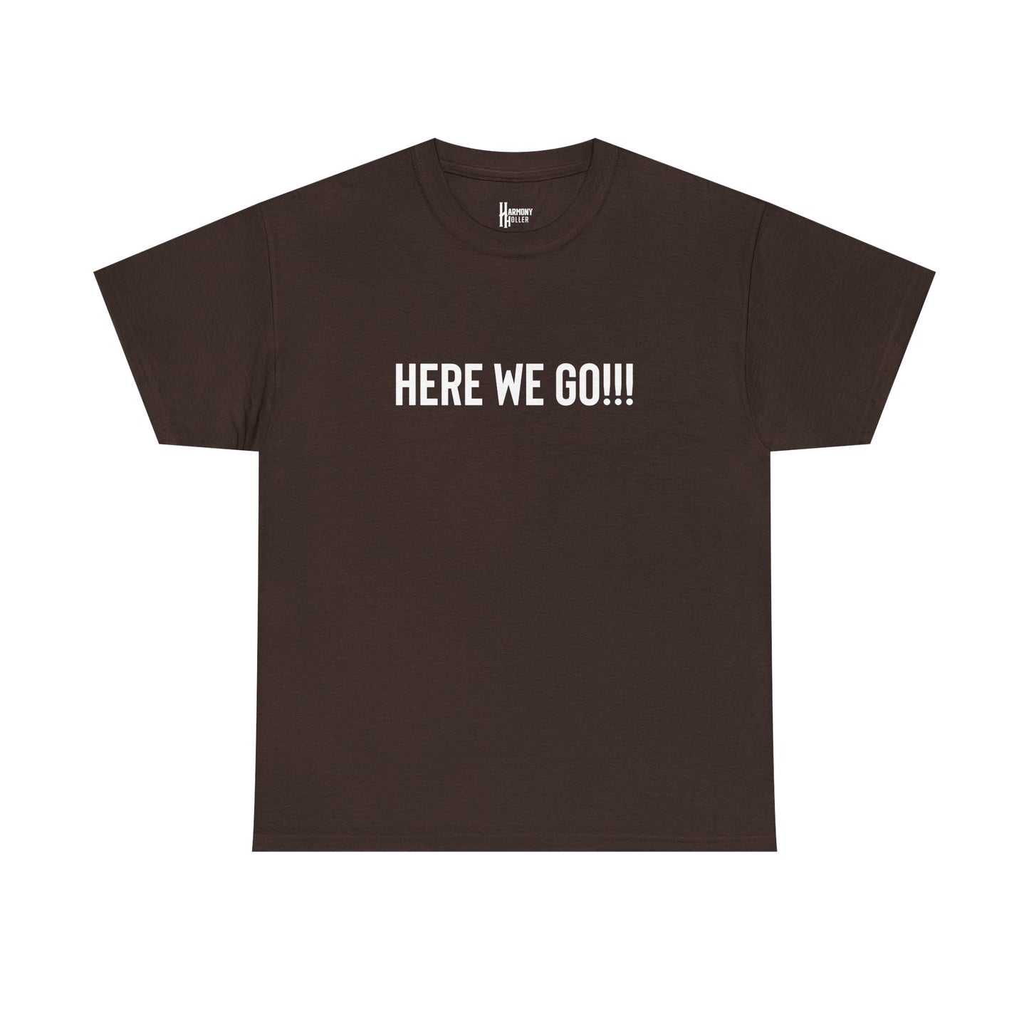 Here We Go!!! Tee — Harmony Holler Band T‑Shirt