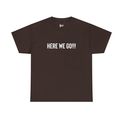 Here We Go!!! Tee — Harmony Holler Band T‑Shirt