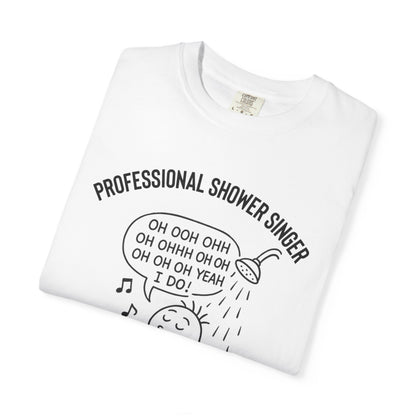 Professional Shower Singer T-Shirt — "It's Rock Harmony Holler" Funny Music Tee