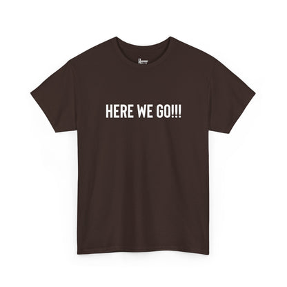 Here We Go!!! Tee — Harmony Holler Band T‑Shirt