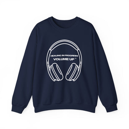 Healing in Progress Sweatshirt - 'Volume Up' Headphones Crewneck