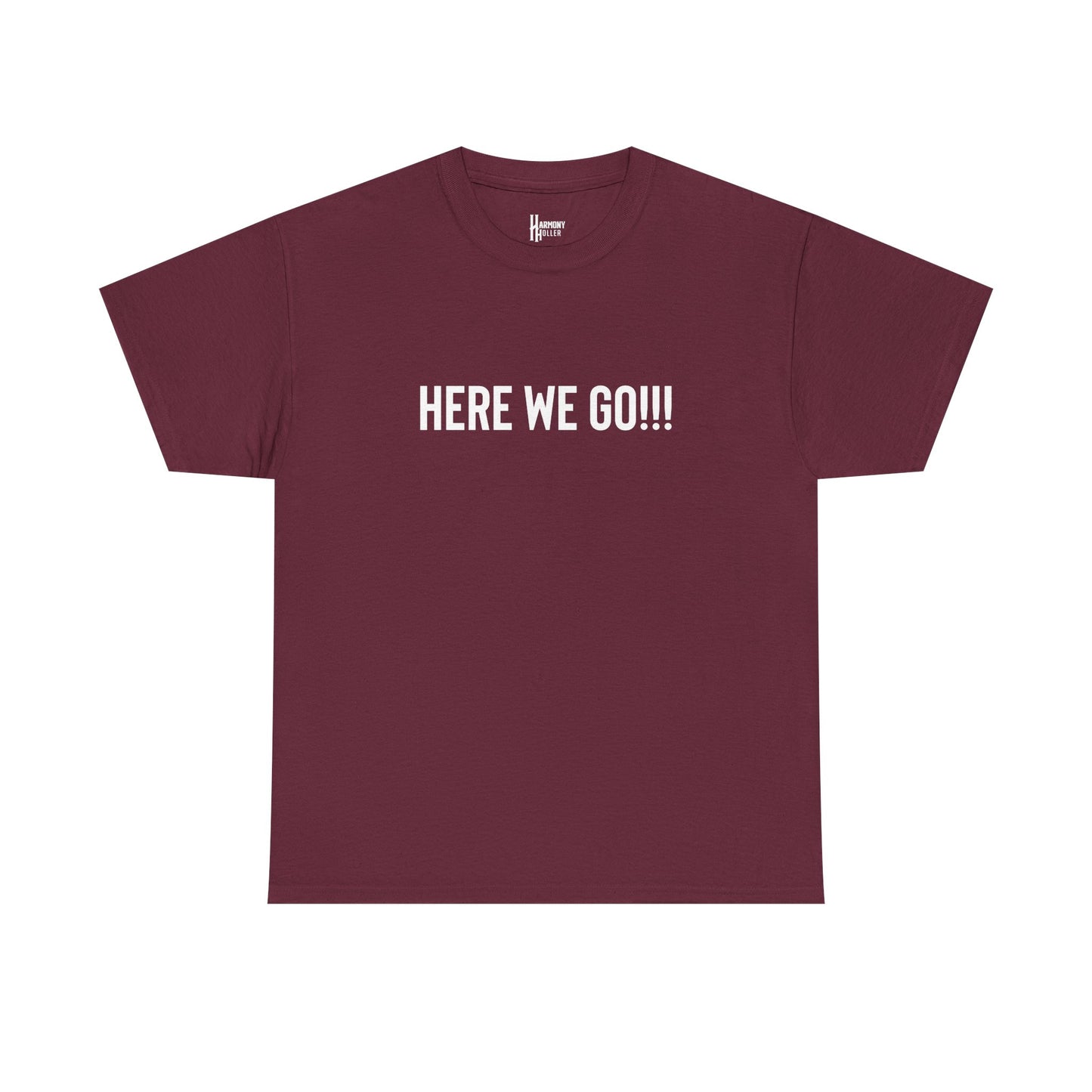 Here We Go!!! Tee — Harmony Holler Band T‑Shirt