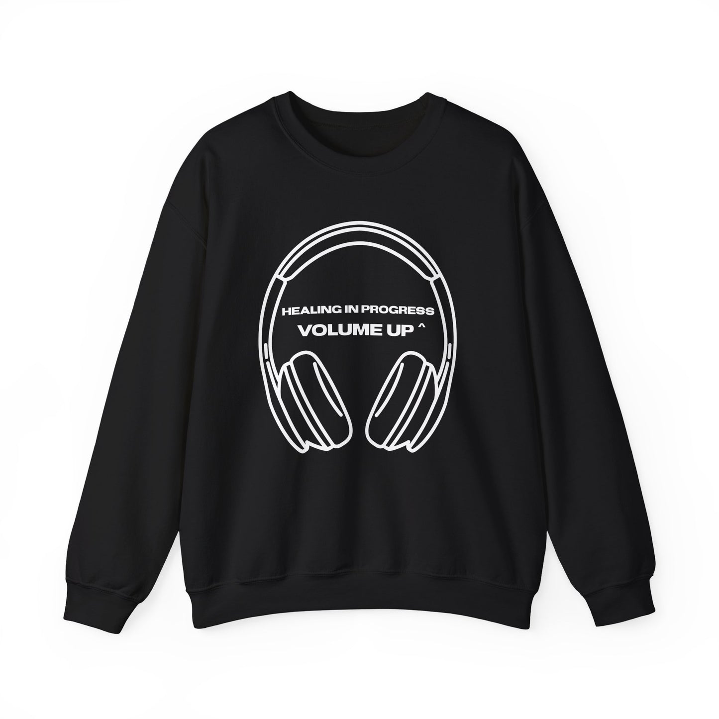 Healing in Progress Sweatshirt - 'Volume Up' Headphones Crewneck