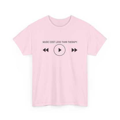 Music Costs Less Than Therapy Tee