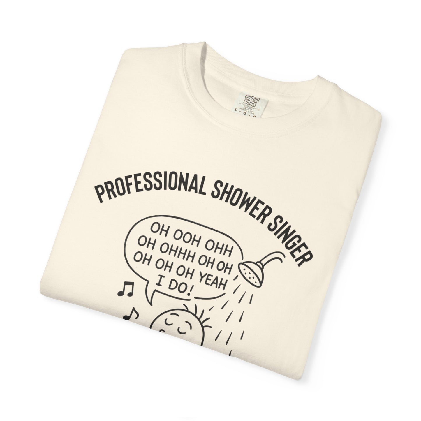 Professional Shower Singer T-Shirt — "It's Rock Harmony Holler" Funny Music Tee