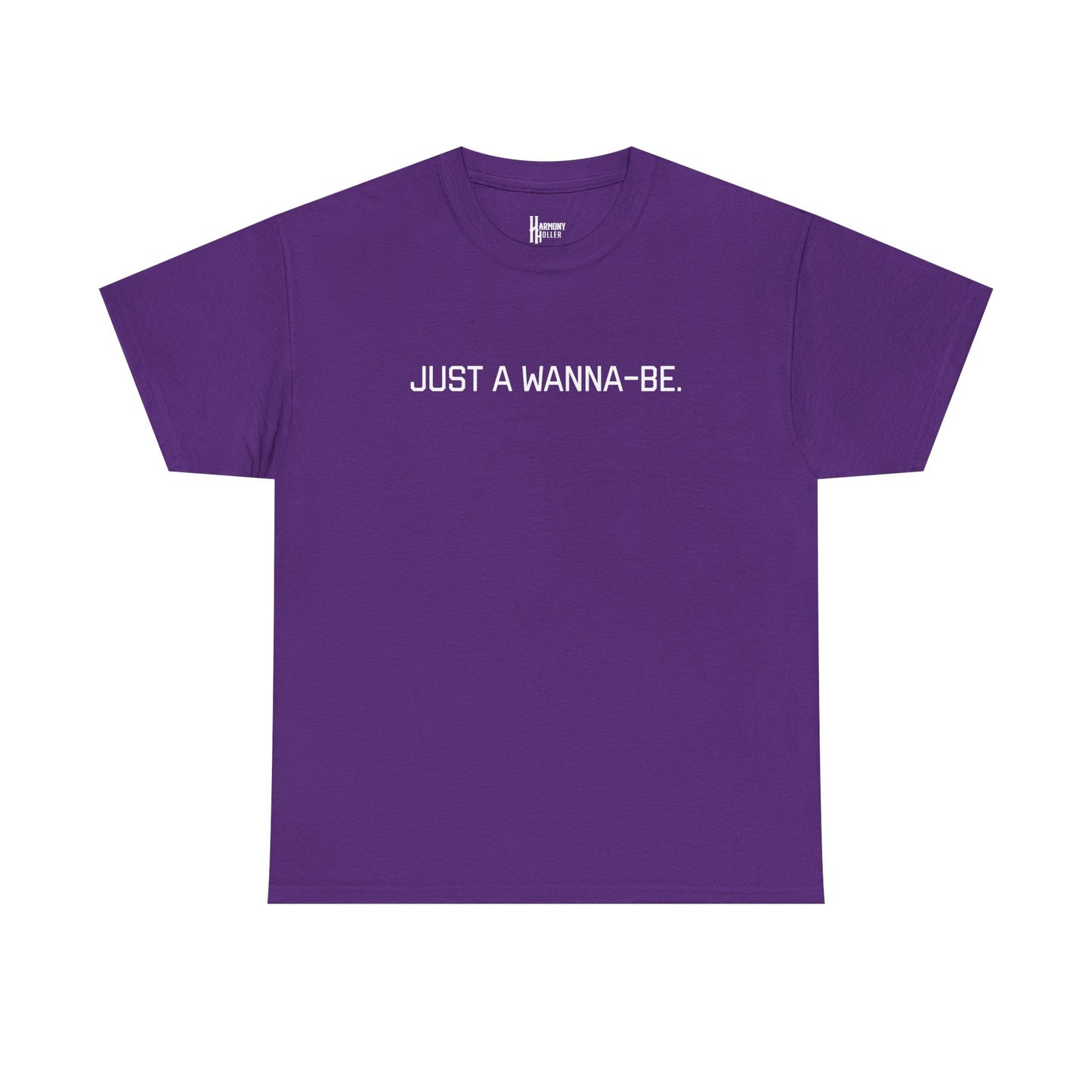 "Just a Wanna-Be" Harmony Holler Music T-Shirt