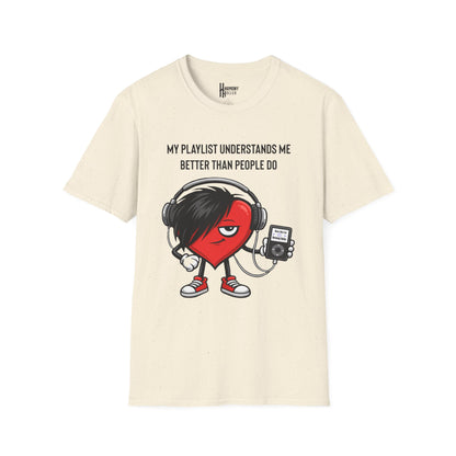 “My Playlist Understands Me Better Than People Do” HH Tee