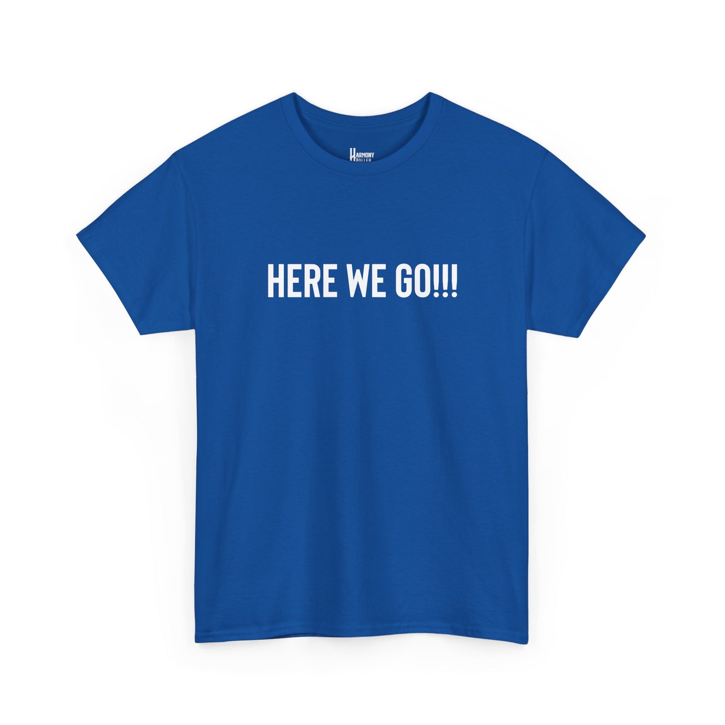 Here We Go!!! Tee — Harmony Holler Band T‑Shirt