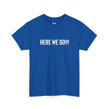 Here We Go!!! Tee — Harmony Holler Band T‑Shirt