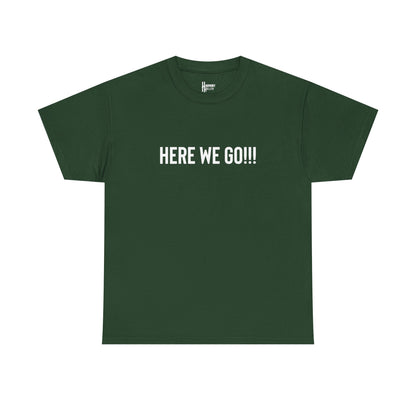 Here We Go!!! Tee — Harmony Holler Band T‑Shirt