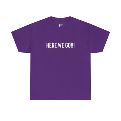 Here We Go!!! Tee — Harmony Holler Band T‑Shirt
