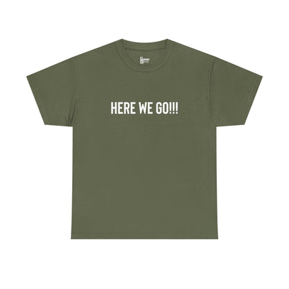 Here We Go!!! Tee — Harmony Holler Band T‑Shirt