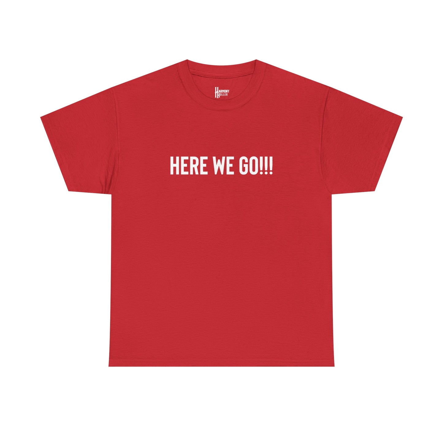 Here We Go!!! Tee — Harmony Holler Band T‑Shirt