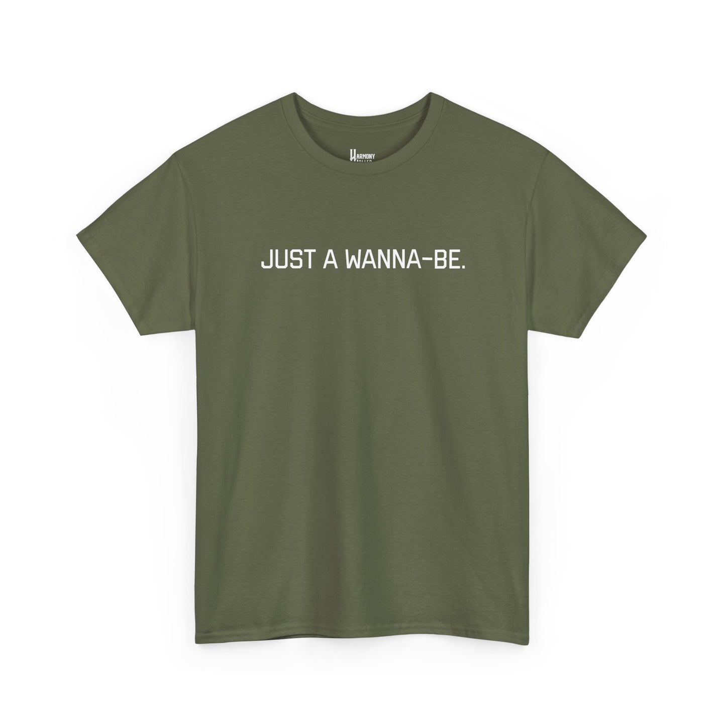 "Just a Wanna-Be" Harmony Holler Music T-Shirt