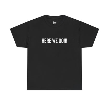 Here We Go!!! Tee — Harmony Holler Band T‑Shirt
