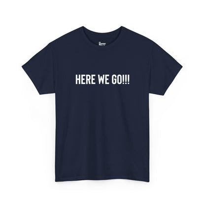 Here We Go!!! Tee — Harmony Holler Band T‑Shirt