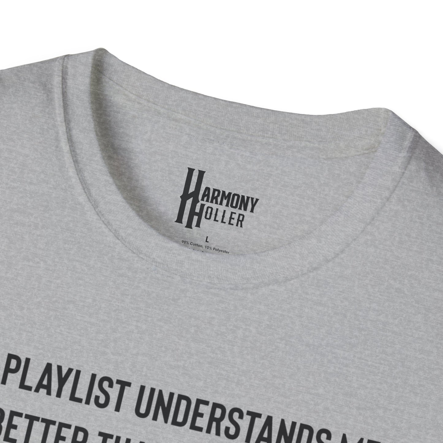 “My Playlist Understands Me Better Than People Do” HH Tee