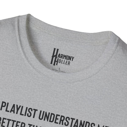 “My Playlist Understands Me Better Than People Do” HH Tee